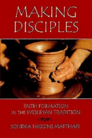 Knjiga Making Disciples Sondra Higgins Matthaei