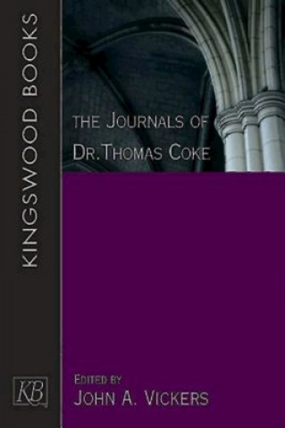 Carte Journals of Dr.Thomas Coke John A. Vickers