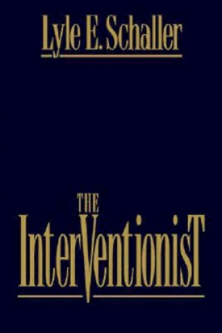 Kniha Interventionist Lyle E. Schaller