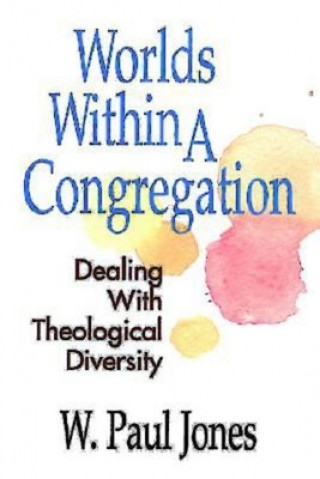 Knjiga Worlds within a Congregation Paul W. Jones