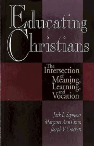 Kniha Educating Christians Joseph V Crockett