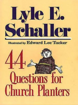 Kniha 44 Questions for Church Planters Lyle E. Schaller