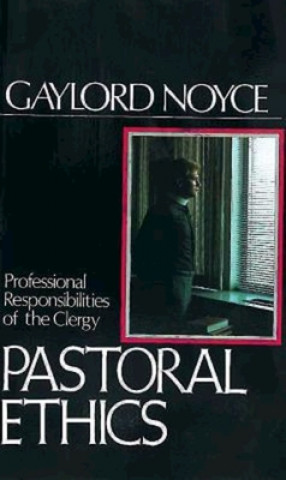 Buch Pastoral Ethics Gaylord Noyce