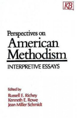 Könyv Perspectives on American Methodism Jean Miller Schmidt