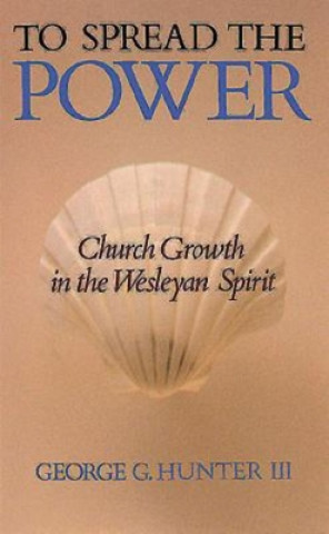 Könyv To Spread the Power George G. Hunter