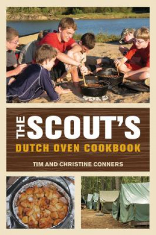 Könyv Scout's Dutch Oven Cookbook Tim Conners