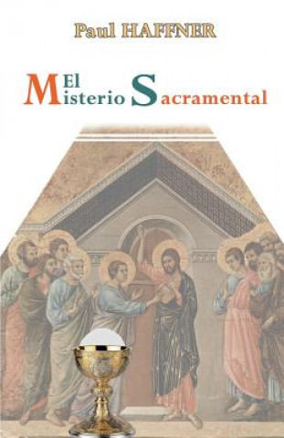 Kniha El Misterio Sacramental Paul Haffner