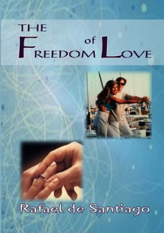 Buch Freedom of Love Rafael De Santiago