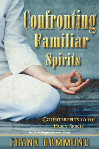 Book Confronting Familiar Spirits Frank Hammond