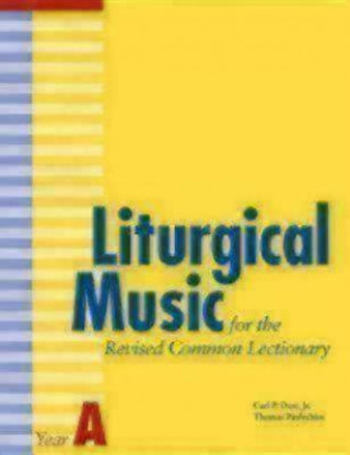 Knjiga Liturgical Music for the Revised Common Lectionary Year A Thomas Pavlechko