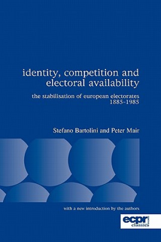 Knjiga Identity, Competition and Electoral Availability Peter Mair