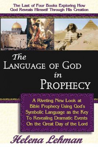 Könyv Language of God in Prophecy, 4th in The Language of God Series Helena Lehman