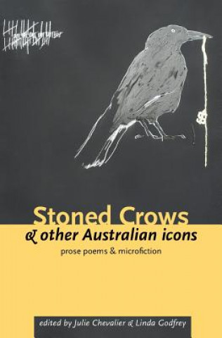 Carte Stoned Crows and Other Australian Icons Julie Chevalier