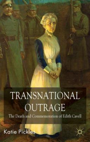 Книга Transnational Outrage Katie Pickles