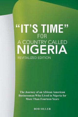 Libro It's Time for A Country Called Nigeria Bob Siller