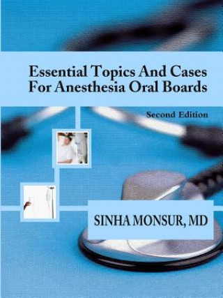 Kniha Essential Topics and Cases for Anesthesia Oral Boards Sinha Monsur