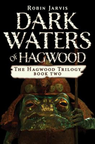 Könyv Dark Waters of Hagwood Robin Jarvis