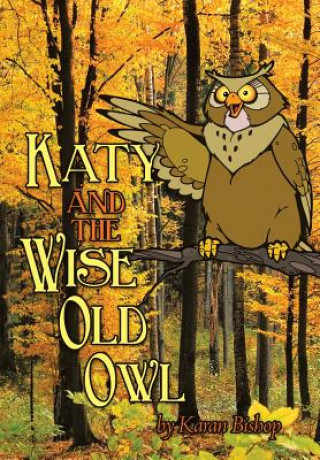 Kniha Katy and the Wise Old Owl Karan Bishop