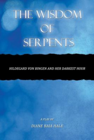 Książka Wisdom of Serpents Diane Baia Hale