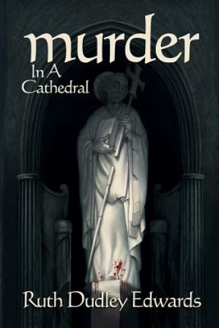 Kniha Murder in a Cathedral Ruth Dudley Edwards