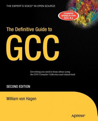 Kniha Definitive Guide to GCC William Von Hagen