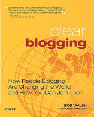 Knjiga Clear Blogging Bob Walsh