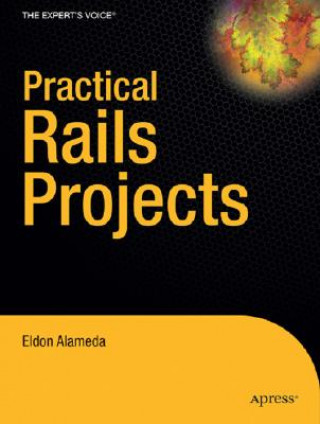 Knjiga Practical Rails Projects Eldon Alameda