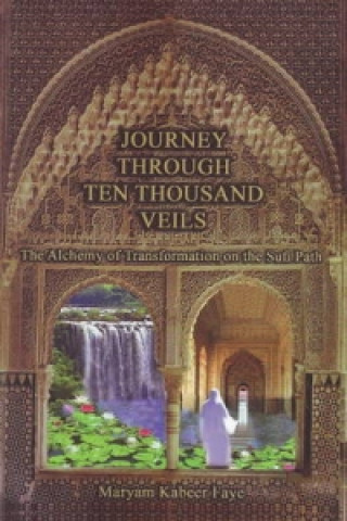 Książka Journey Through Ten Thousand Veils Maryam Kabeer Faye