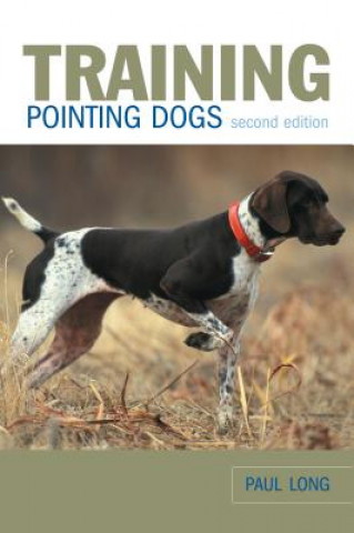 Kniha Training Pointing Dogs Paul Long