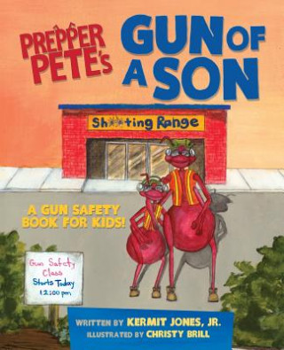Könyv Prepper Pete's Gun of a Son Kermit Jones