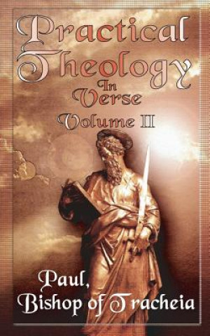 Libro Practical Theology in Verse, Volume II Paul Bishop of Tracheia