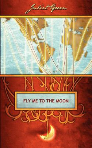 Kniha Fly Me to the Moon Juliet Green