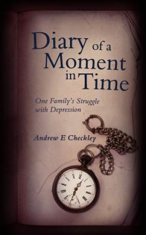 Książka Diary of a Moment in Time Andrew E Checkley