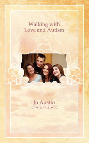 Libro Walking with Love and Autism Jo Austin