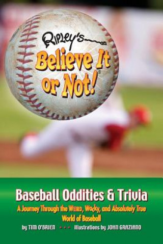 Knjiga Ripley's Believe It or Not! Baseball Oddities & Trivia Tim O'Brien