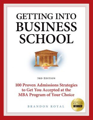 Книга Secrets to Getting into Business School Brandon Royal