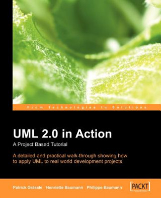 Kniha UML 2.0 in Action: A project-based tutorial Patrick Grassle