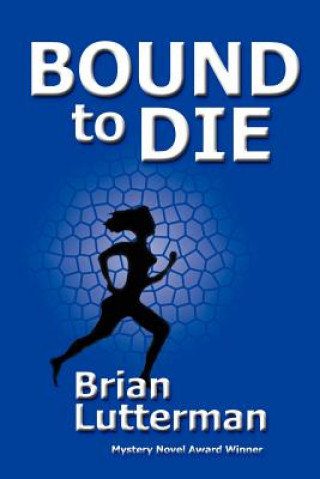 Könyv Bound to Die Brian Lutterman