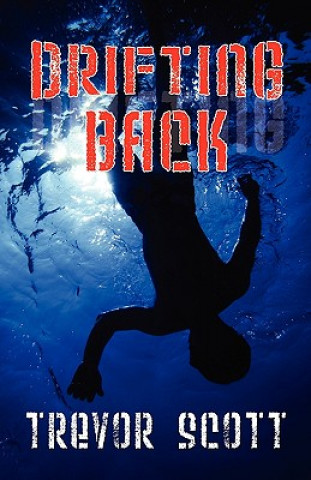 Kniha Drifting Back Trevor Scott