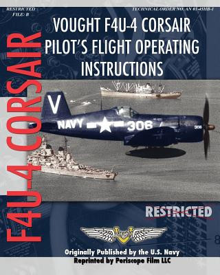 Carte Vought F4U-4 Corsair Pilot's Flight Operating Instructions United States Navy
