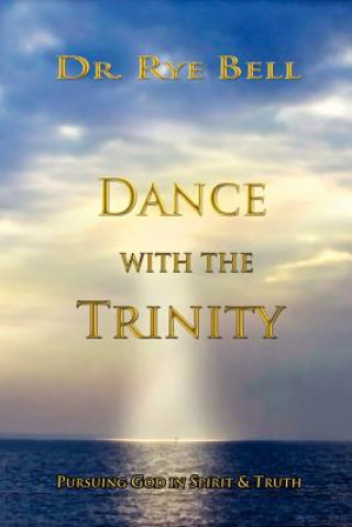 Kniha Dance with the Trinity Rye Bell