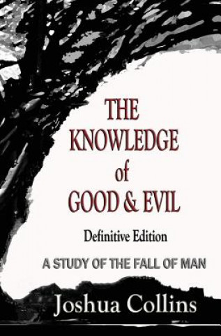 Kniha Knowledge of Good and Evil Definitive Edition Joshua Collins