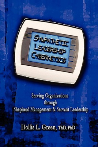 Книга Sympathetic Leadership Cybernetics Hollis Lynn Green