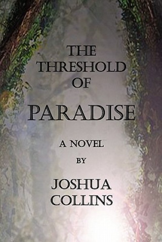 Kniha Threshold of Paradise Joshua Collins