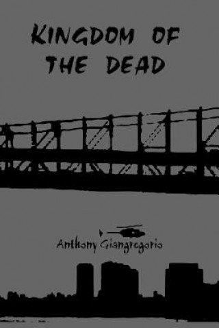 Book Kingdom of the Dead Anthony Giangregorio