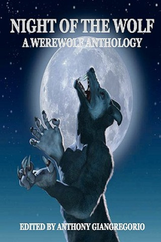 Könyv Night of the Wolf Anthony Giangregorio