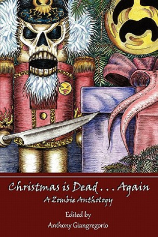 Livre Christmas is Dead...Again Anthony Giangregorio