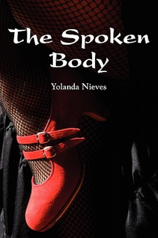 Kniha Spoken Body Yolanda Nieves