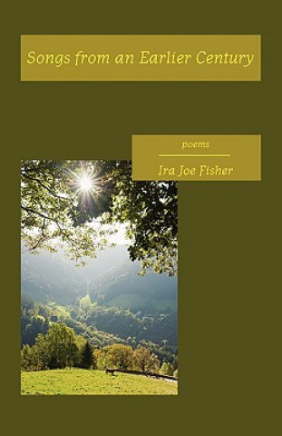 Buch Songs from an Earlier Century Ira Joe Fisher