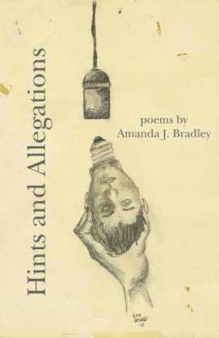 Könyv Hints and Allegations Amanda J Bradley